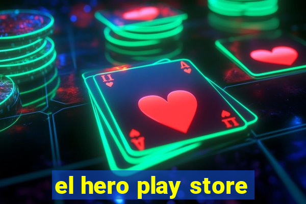 el hero play store